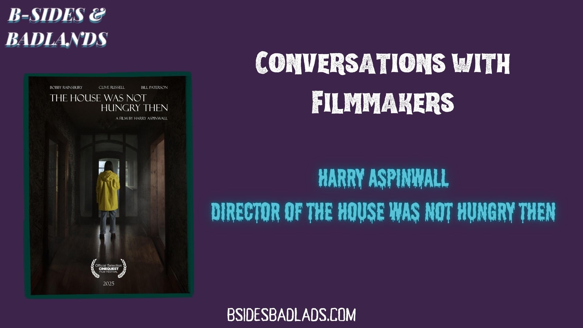 Horror in Frame: A Conversation with Harry Aspinwall (The House Was Not Hungry Then)