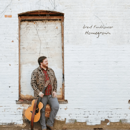 Record Revue: Brent Funkhouser – Homegrown