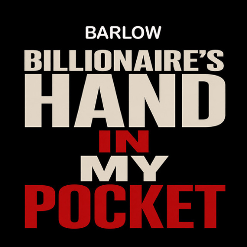 The Singles Bar: Barlow – Billionaire’s Hand in My Pocket